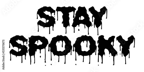 Stay spooky Halloween black blood drip text design