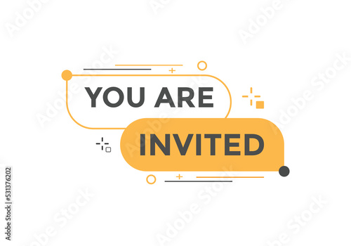 You are invited button. speech bubble. You are invited web banner template. Vector Illustration. 
