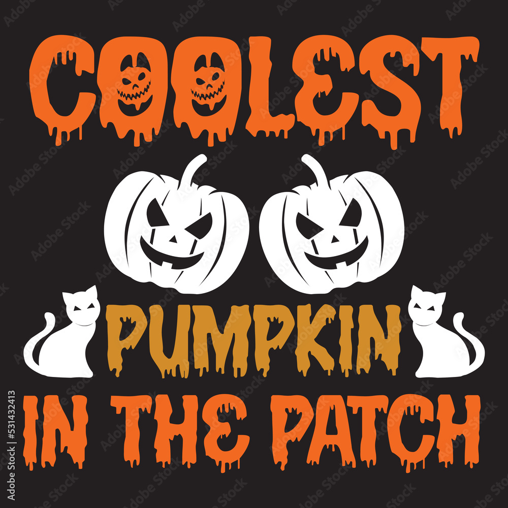 Coolest pumpkin in the patch t-shirt design Coolest pumpkin in the patch t-shirt design