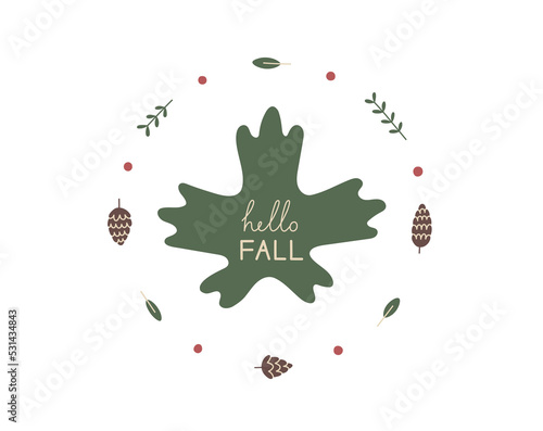 Hand drawn vector illustration of autumn wreath. Hello Fall Lettering. Isolated on white background.