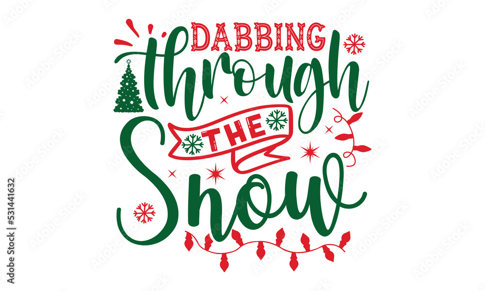 Dabbing through the Snow- Christmas t shirt Design and SVG cut files,Hand drawn lettering for Xmas greetings cards, Good for scrapbooking, posters, templet, greeting cards, banners, textiles and SVG Dabbing through the Snow- Christmas t shirt Design and SVG cut files,Hand drawn lettering for Xmas greetings cards, Good for scrapbooking, posters, templet, greeting cards, banners, textiles and SVG