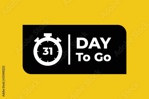 31 day to go sign label with time bomb and nice black and yellow color.