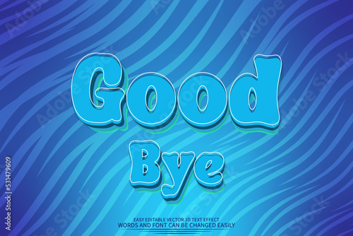 Good bye 3d text effct full editable