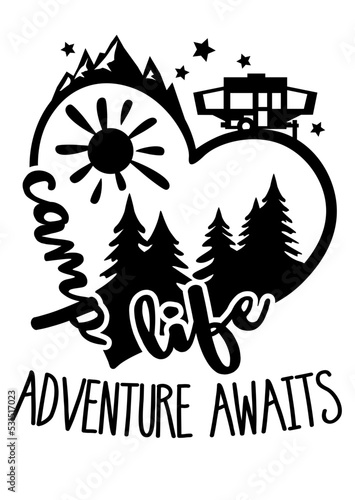 Camp life adventure awaits quote svg. Love Heart sign. Travel Pop UP vector file. Isolated on transparent background