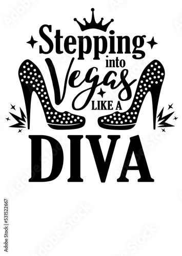 Stepping into Vegas like a Diva quote. Girl's trip art. High heels, diamonds, stars clipart . Isolated on transparent background.