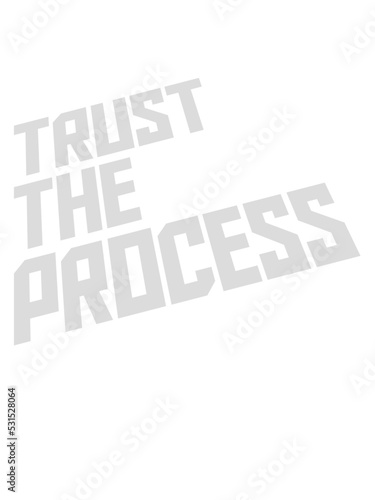 trust the process Zitat 