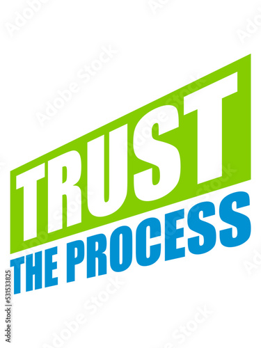 trust the process Zitat 