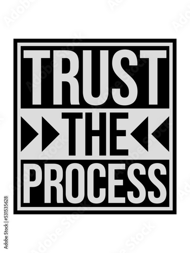 trust the process Zitat 