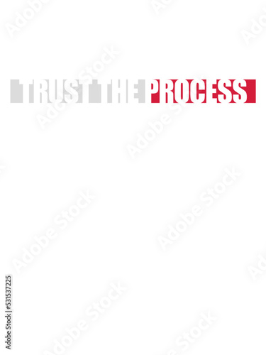 trust the process Zitat 
