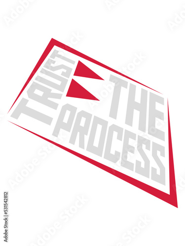 trust the process Zitat 