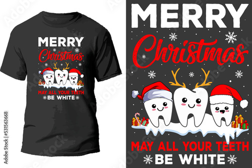 Merry christmas may all your teeth be white t shirt design.