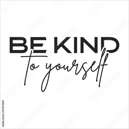 be kind to yourself eps design