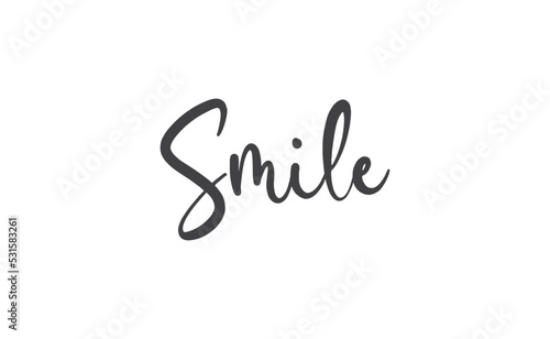 Smile text lettering  hand drawn style phrase. Positive quote.