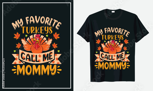 Wallpaper Mural My favorite Turkeys Call me Mommy Thanksgiving t-shirt Design Print Vector Torontodigital.ca