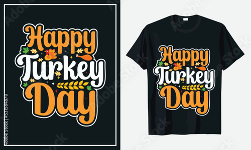 Happy Turkey Day thanksgiving t-shirt design Print vector