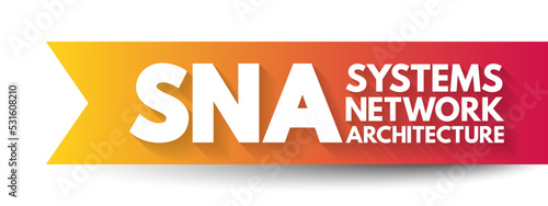 SNA Systems Network Architecture - complete protocol stack for interconnecting computers and their resources, acronym text concept background