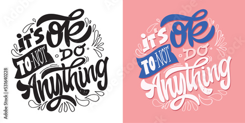 Lettering hand drawn slogan. Funny quote for blog, poster and print design. Modern calligraphy text.  © jane55