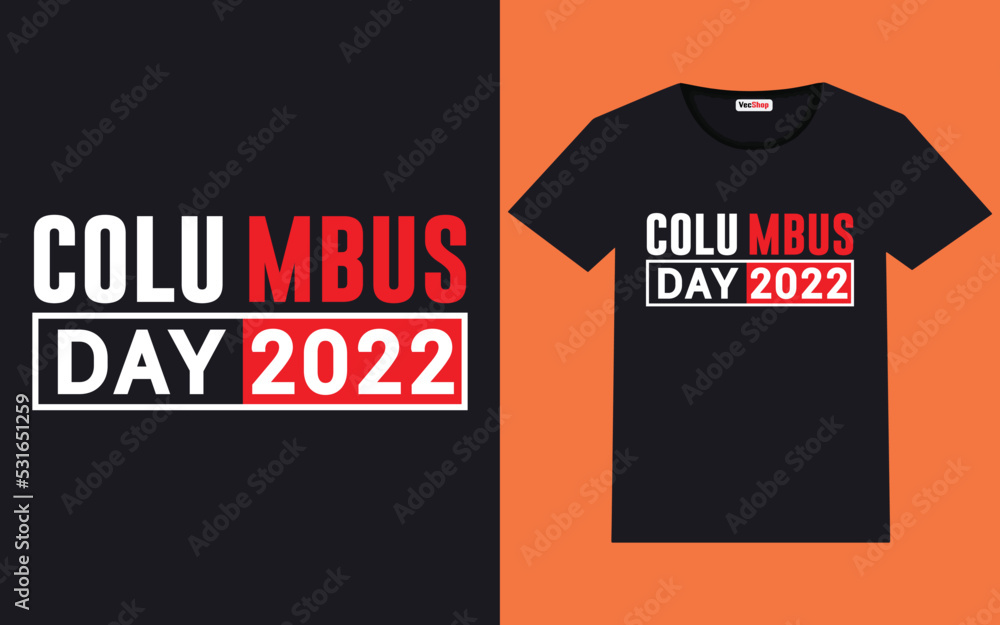Columbus day Quotes typography and graphic t shirt design