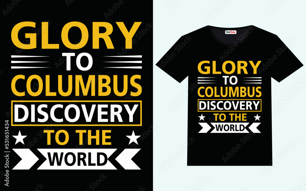 Columbus day Quotes typography and graphic t shirt design Columbus day Quotes typography and graphic t shirt design