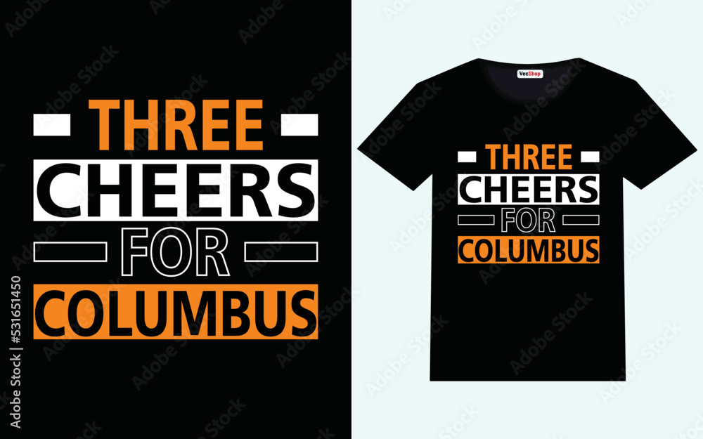 Columbus day Quotes typography and graphic t shirt design Columbus day Quotes typography and graphic t shirt design