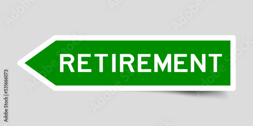 Green color arrow shape sticker label with word retirement on gray background