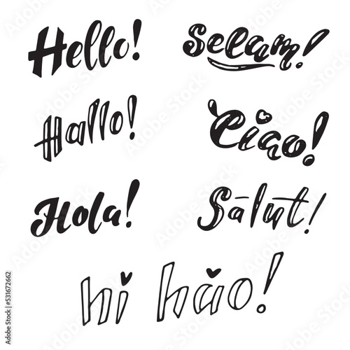 Hello!Set of  hand lettering on different languages English Spanish Chinese German French Turkish Italian. Black calligraphy cartoon letters on the white background. International way to say Hi