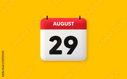 Calendar date 3d icon. 29th day of the month icon. Event schedule date. Meeting appointment time. Agenda plan, August month schedule 3d calendar and Time planner. 29th day day reminder. Vector