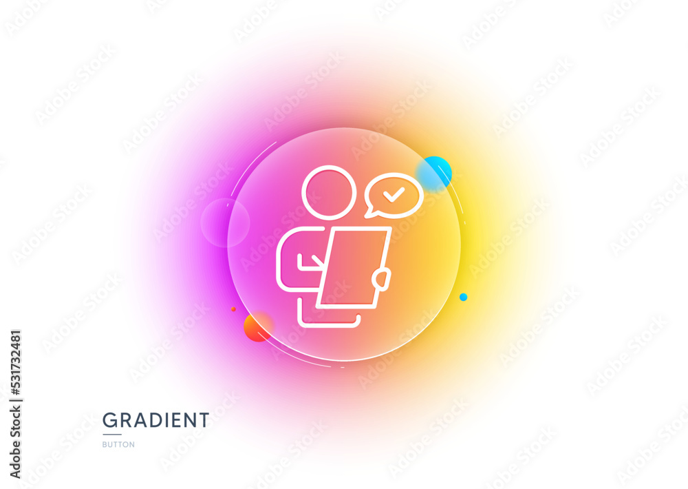 Customer survey line icon. Gradient blur button with glassmorphism. Contract application sign. Agreement document symbol. Transparent glass design. Customer survey line icon. Vector Customer survey line icon. Gradient blur button with glassmorphism. Contract application sign. Agreement document symbol. Transparent glass design. Customer survey line icon. Vector