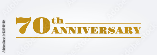 70 years, 70th anniversary logo or icon. Birthday, jubilee, celebrate emblem templae. Celebration, invitation, marriage badge, label or banner design. Vector illustration.