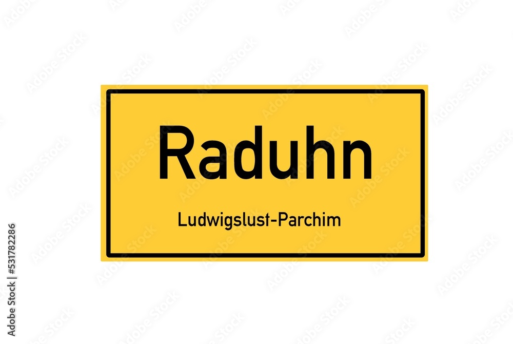 Isolated German city limit sign of Raduhn located in Mecklenburg-Vorpommern Isolated German city limit sign of Raduhn located in Mecklenburg-Vorpommern
