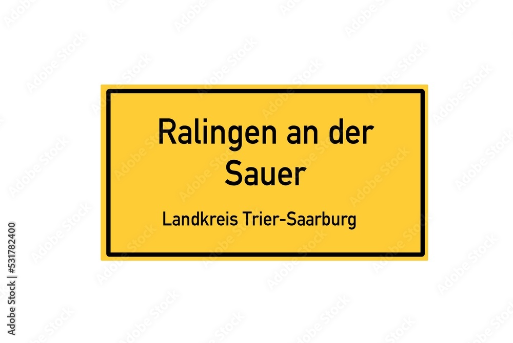Fototapeta premium Isolated German city limit sign of Ralingen an der Sauer located in Rheinland-Pfalz