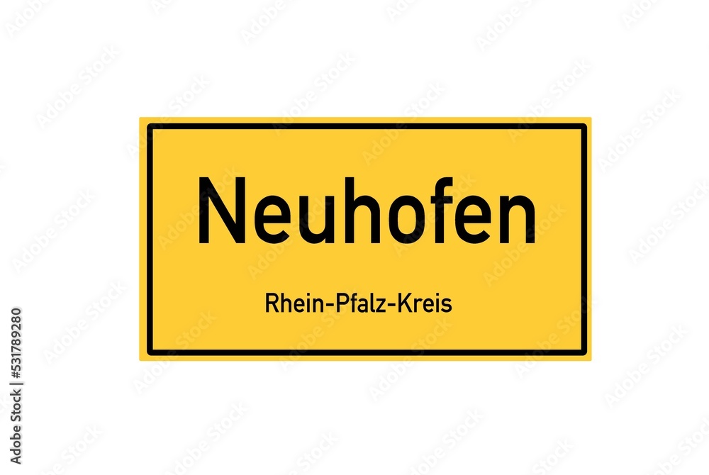 Isolated German city limit sign of Neuhofen located in Rheinland-Pfalz Isolated German city limit sign of Neuhofen located in Rheinland-Pfalz