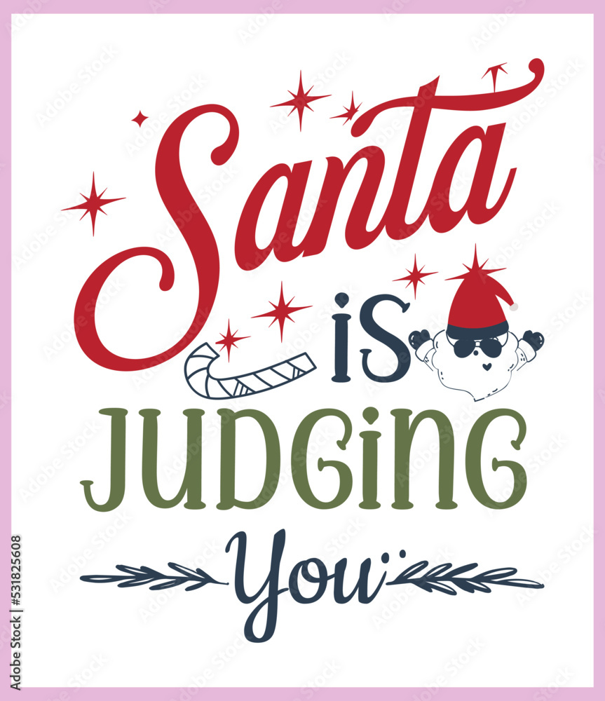 Santa is judging you. Funny Christmas quote and saying vector. Hand drawn lettering phrase for Christmas. Good for T shirt print, poster, card, mug, and gift design.