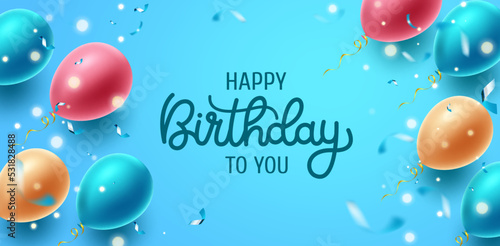 Birthday greeting vector background design. Happy birthday to you text in blue space with flying balloons and confetti party elements for birth day celebration. Vector illustration.
