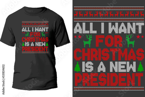 All i want for christmas is a new president t shirt design.