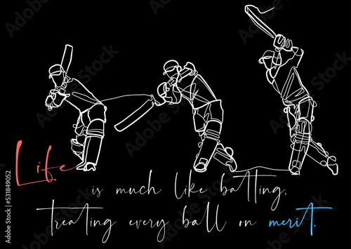 One continuous line art cricket batting with quote: "Life is much like batting, treating every ball on merit." calligraphy typography illustration black background