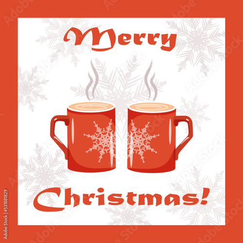 Two mugs of coffee. Christmas card with snowflakes in red frame. Text box.