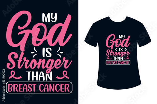 Breast cancer t-shirt design for My God is stronger than breast cancer awareness typography t-shirt