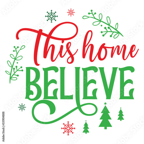 This home believe  round sign