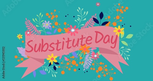 Illustration of substitute day text in pink ribbon with colorful flowers against blue background