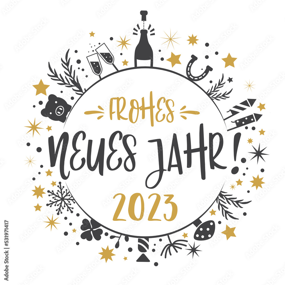 Frohes neues Jahr 2023 - Neujahrsgrüße rund Kalligrafie - deutscher Text Frohes neues Jahr 2023 - Neujahrsgrüße rund Kalligrafie - deutscher Text