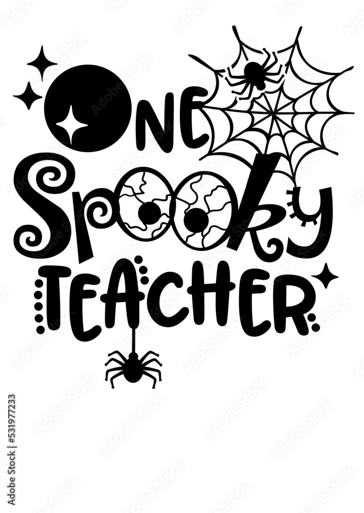 One spooky teacher vector design. Halloween decor. Moon, spider, svg file. Funny holiday files.  Isolated transparent background.