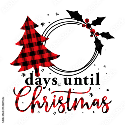 Days until Christmas - text with Red and black tartan plaid Scottish buffalo Pattern. Greeting card text Calligraphy phrase for Advent countdown. Xmas greetings cards, invitations.