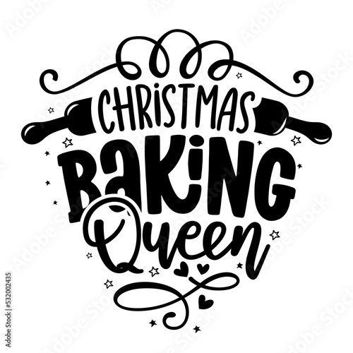 Christmas Baking Queen - lovely Calligraphy phrase for Kitchen towels. Hand drawn lettering for Lovely greetings cards, invitations. Good for t-shirt, mug, scrap booking, gift, Merry Xmas!