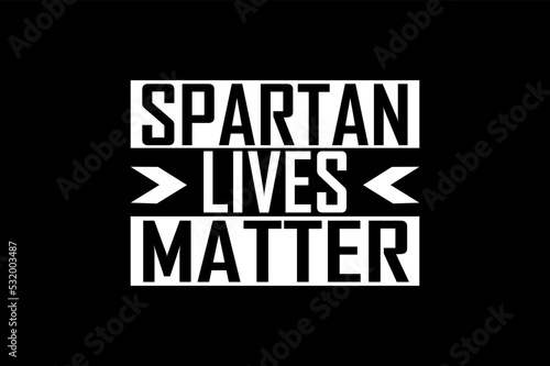 spartan lives matter t-shirt