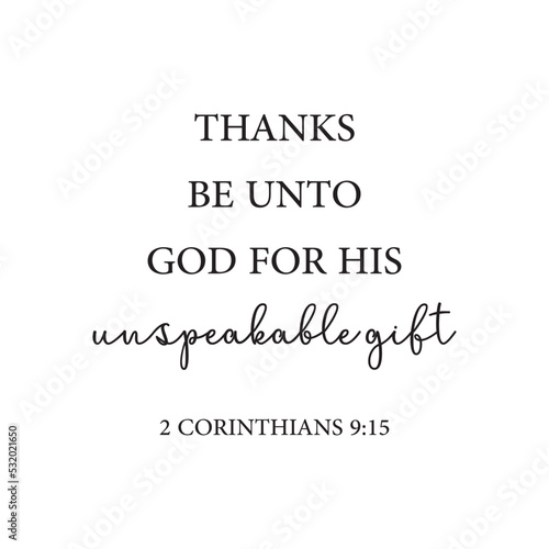 Christmas Bible Verse, 2 Corinthians 9:15, Thanks be unto God for his unspeakable gift, Christian card, holiday wall decor, Christmas quote, vector illustration