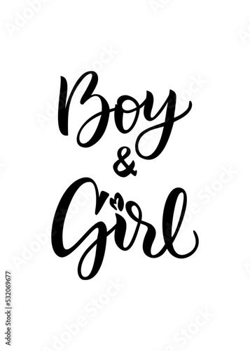 Boy and girl. Hand drawn calligraphy. Lettering on a white background for children's things. Birthday, party. Family event. Baby expectation. Girl or boy. Postcard, poster for baby shower.