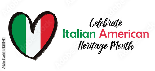 Italian American Heritage Month banner with text and artistic flag of Italy in shape of heart black ink textured frame. Vector illustration. template, card, poster design.