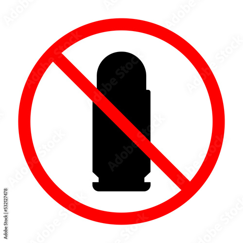 Bullet ban sign. Cartridge is forbidden. Prohibited sign of bullet. Red prohibition sign. Vector illustration