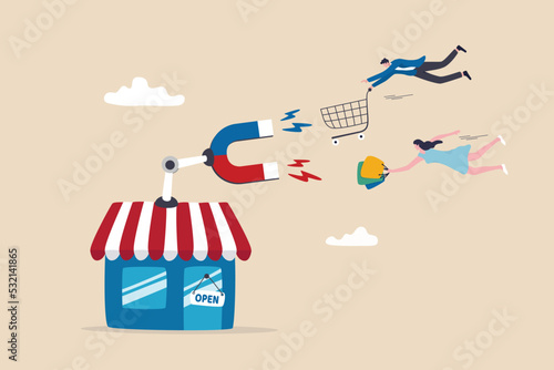 Customer retention, marketing or promotion to draw customer to return and buy more products, drive sale growth or attract new target, engagement concept, store front with magnet to draw customers.